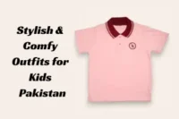 How to Choose Comfortable Yet Stylish Outfits for Kids in Pakistan