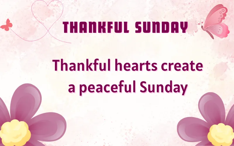 Thankful Sunday Quotes